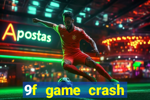 9f game crash ganhar dinheiro